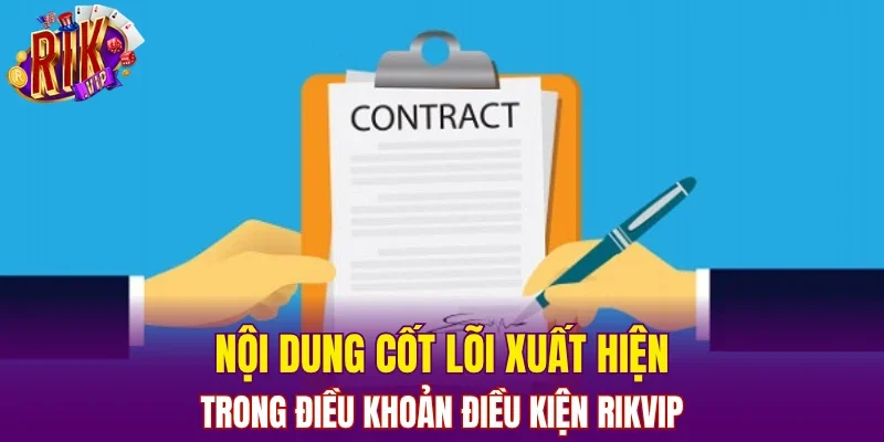 Nội dung cốt lõi xuất hiện trong điều khoản điều kiện RIKVIP
